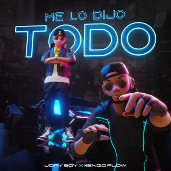 Ñengo Flow feat. Jory Boy Me Lo Dijo Todo