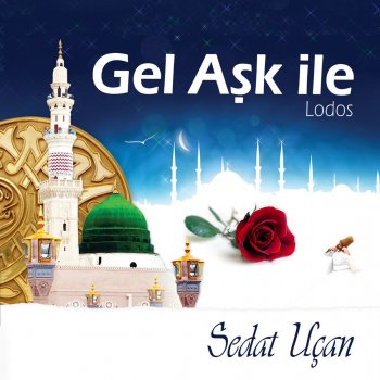 Sedat Uçan Gel Aşk İle