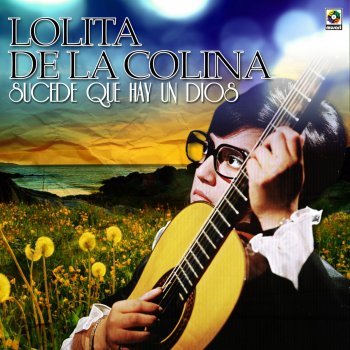 Lolita De La Colina Sucede Que Hay Un Dios