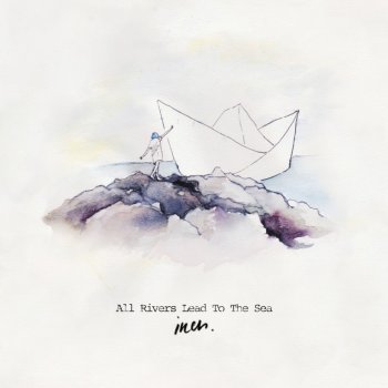 Inch All Rivers Lead To the Sea