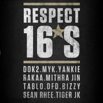 Dumbfoundead Respect 16's (feat. Dok2, Myk, Rakaa, Mithra Jin, Tablo, Bizzy, Sean Rhee & Tiger Jk)