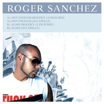 Roger Sanchez Not Enough (Accapella)