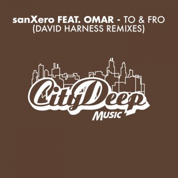 SanXero feat. Omar To & Fro (David Harness 90's Mix)