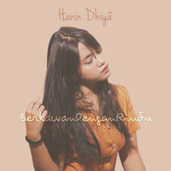 Hanin Dhiya Berkawan Dengan Rindu