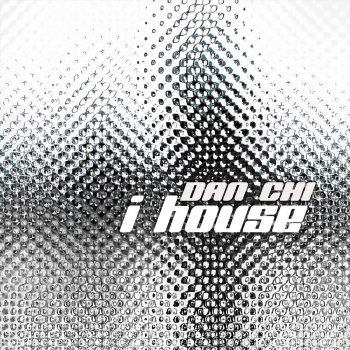 Dan Chi I House (The Other Mix)