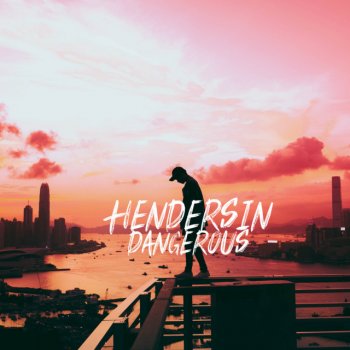 Hendersin Dangerous