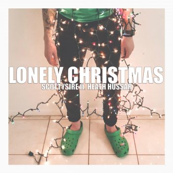 Scotty Sire feat. Heath Hussar Lonely Christmas