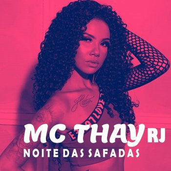 Mc Thay RJ feat. MC Foca do Salgueiro Noite das Safadas