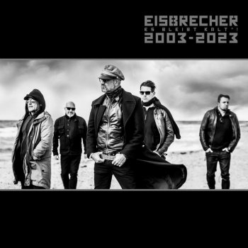 Eisbrecher Anfang