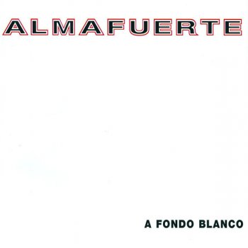 Almafuerte Hoy Es