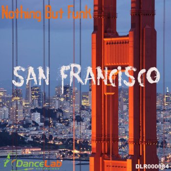 Исполнитель Nothing But Funk, альбом San Francisco