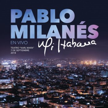 Pablo Milanés Amor Que Cantas La Noche - En Vivo Desde La Habana, Cuba