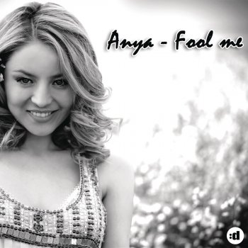 Anya Fool Me - Extended