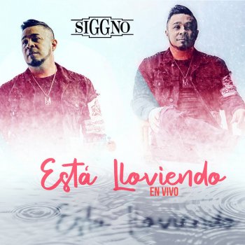 Siggno Está Lloviendo - En Vivo