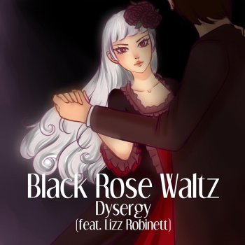 Dysergy feat. Lizz Robinett Black Rose Waltz