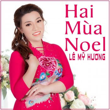 Lê Mỹ Hương Hai Mùa Noel (feat. Nguyen Son)