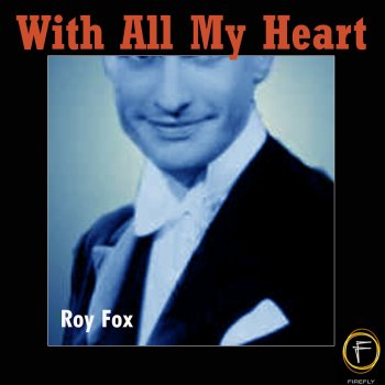 Roy Fox Gee! Oh Gosh! I’m Grateful