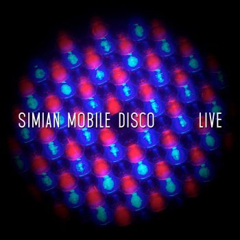 Simian Mobile Disco Unfixed