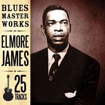 Elmore James I Can't Hold Out