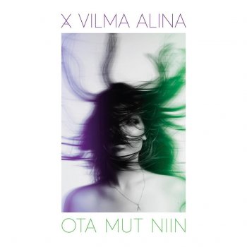 Vilma Alina Ota mut niin