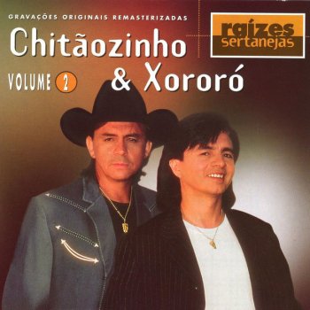 Chitãozinho feat. Xororó Amor a 3 (Uma Mulher, Dois Homens)