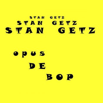 Stan Getz Pardon My Bop