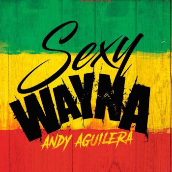 Andy Aguilera Sexy Wayna