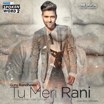 Guru Randhawa feat. Haji Springer Tu Meri Rani