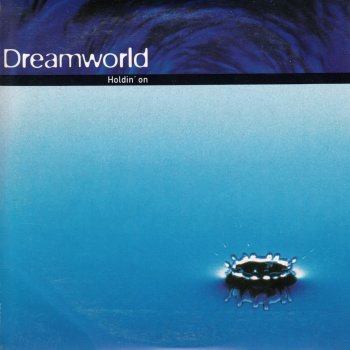Исполнитель Dreamworld, альбом Holdin' On
