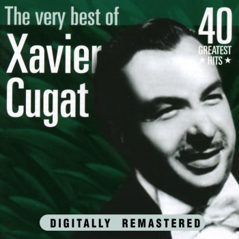 Xavier Cugat I, yi, yi,I like you very much