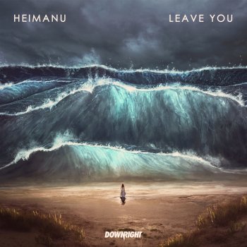 Heimanu Leave You