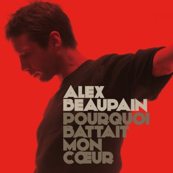 Alex Beaupain De tout sauf de toi