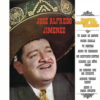 José Alfredo Jiménez Tu Amor Se Impone (Mil Veces Adiós)