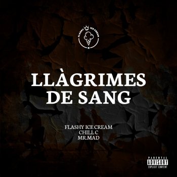 Flashy Ice Cream Llagrimes de Sang (feat. Chill C)