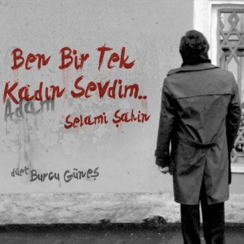 Selami Şahin Ben Bir Tek Kadın (Adam) Sevdim (Mustafa Ceceli Version)