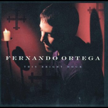 Fernando Ortega O Thou, In Whose Presence