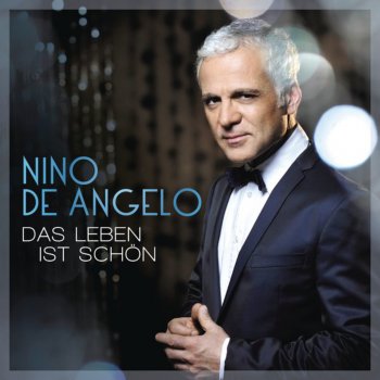 Nino de Angelo Das Leben ist schön