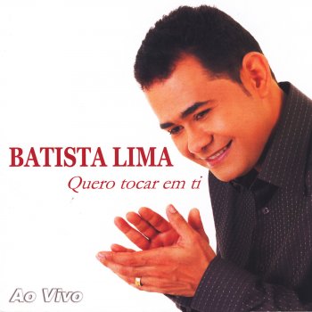 Batista Lima feat. Edson Lima Já Parou Pra Pensar - Ao Vivo