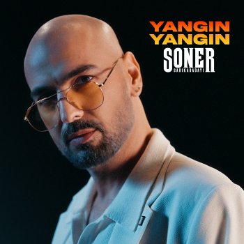 Soner Sarıkabadayı Yangın Yangın