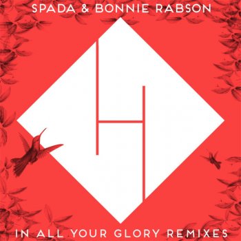 Spada & Bonnie Rabson IIn All Your Glory - Dan D-Noy Remix