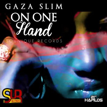 Gaza Slim On One Hand