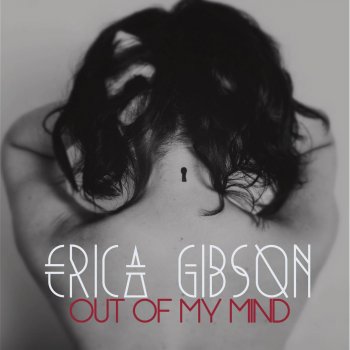 Erica Gibson Out of My Mind