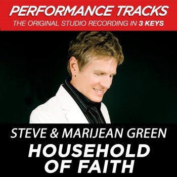 Steve Green Household of Faith (Performance Track In Key of B-C-Db)