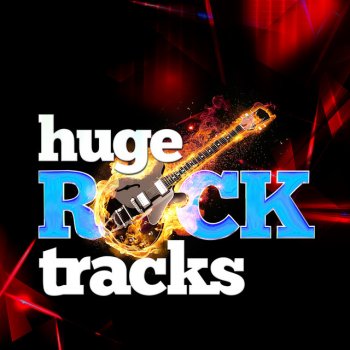 Исполнитель Classic Rock Heroes, Indie Rock & Rock Stars, альбом Huge Rock Tracks