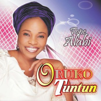 Tope Alabi Oruko Tuntun