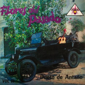 Dueto de Antaño Flores del Pasado