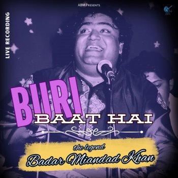Badar Miandad Khan Har Kisi Ko Satana Buri Baat Hai