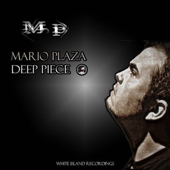 Mario Plaza Depp Piece - Original Mix