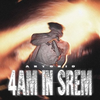 Исполнитель Antonio, альбом 4AM IN SREM