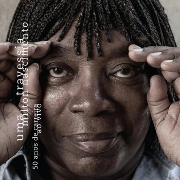 Milton Nascimento Cais - Ao Vivo